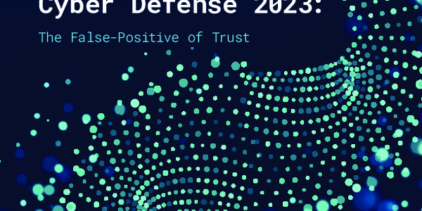 The State of Cyber Defense 2023