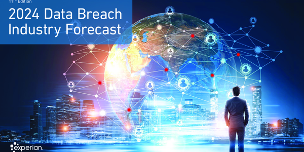 ExperianÂ® 2024 Data Breach Industry Forecast