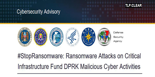 #StopRansomware: Ransomware Attacks on Critical Infrastructure Fund DPRK Malicious Cyber Activities